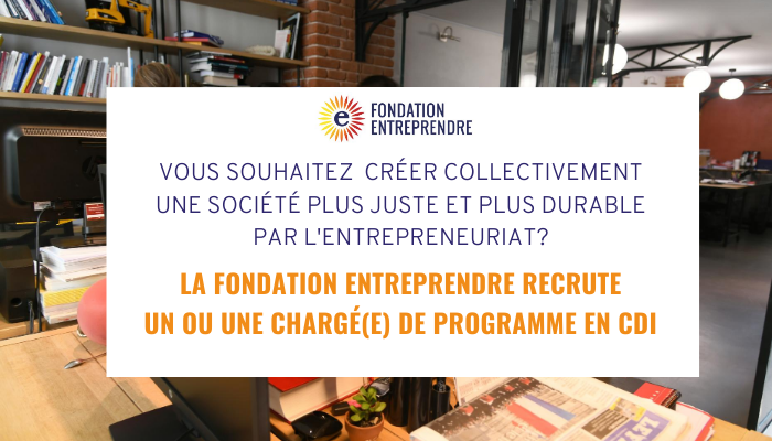 La Fondation Entreprendre recrute!