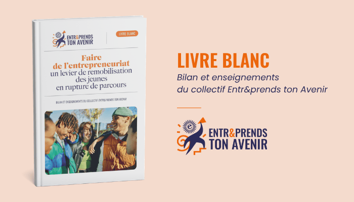 Livre blanc Entr&prends ton Avenir