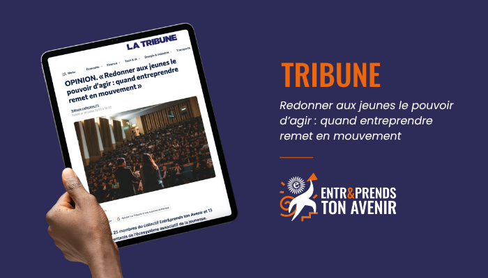 Tribune Entr&prends ton Avenir